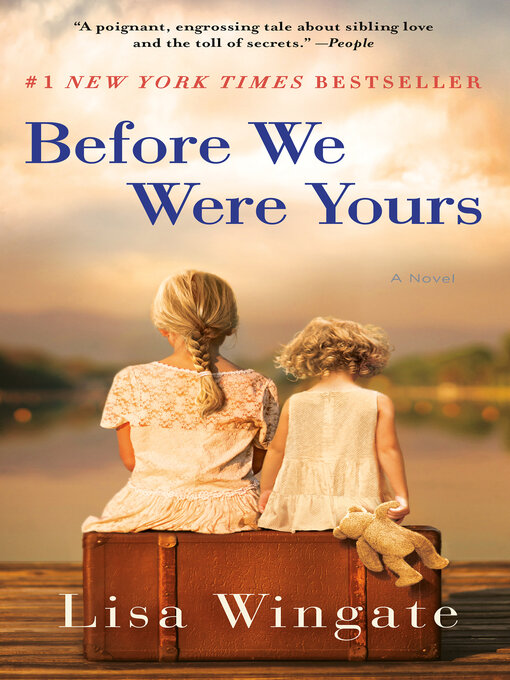 Lisa Wingate创作的Before We Were Yours作品的详细信息 - 需进入等候名单